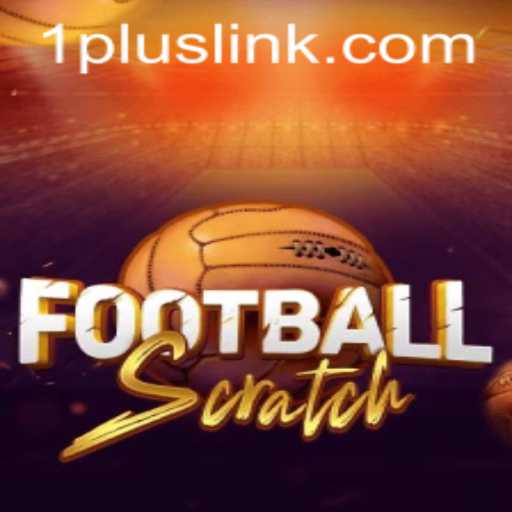 Explore the Thrilling World of FootballScratch on 1plus.ph